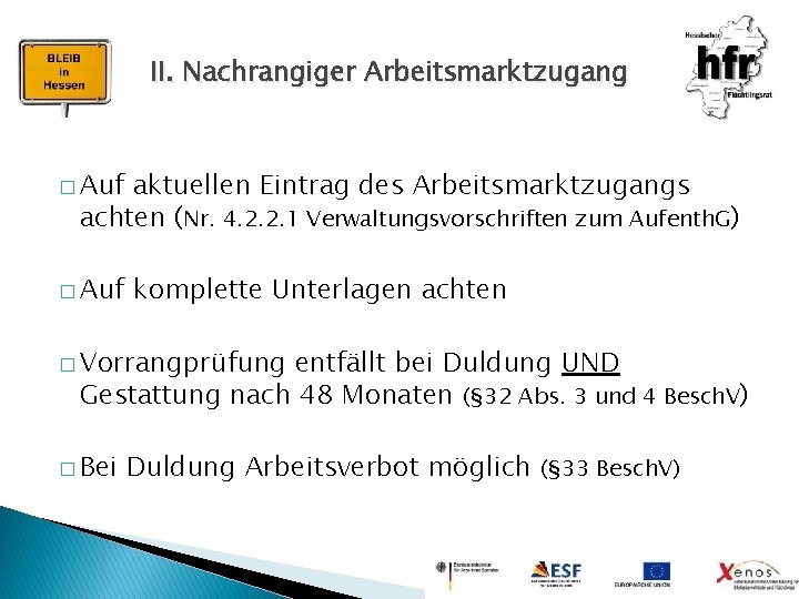 II. Nachrangiger Arbeitsmarktzugang � Auf aktuellen Eintrag des Arbeitsmarktzugangs achten (Nr. 4. 2. 2.