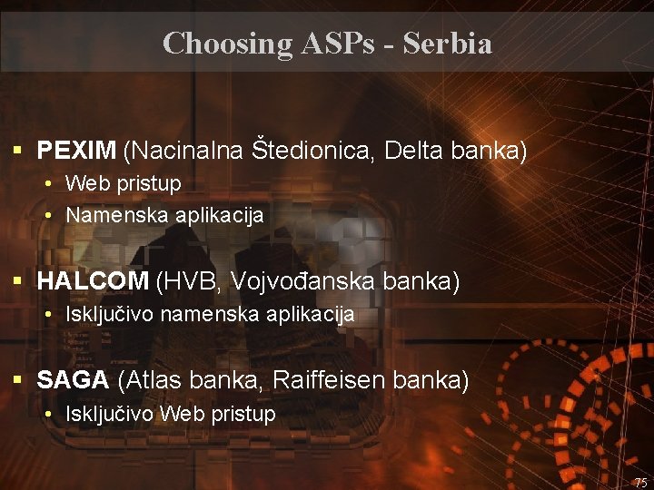 Choosing ASPs - Serbia § PEXIM (Nacinalna Štedionica, Delta banka) • Web pristup •