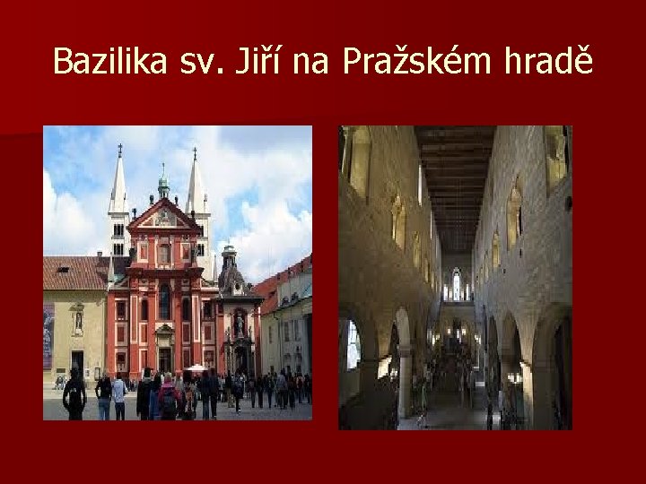 Bazilika sv. Jiří na Pražském hradě 