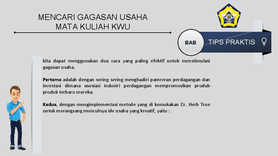 MENCARI GAGASAN USAHA MATA KULIAH KWU BAB TIPS PRAKTIS kita dapat menggunakan dua cara