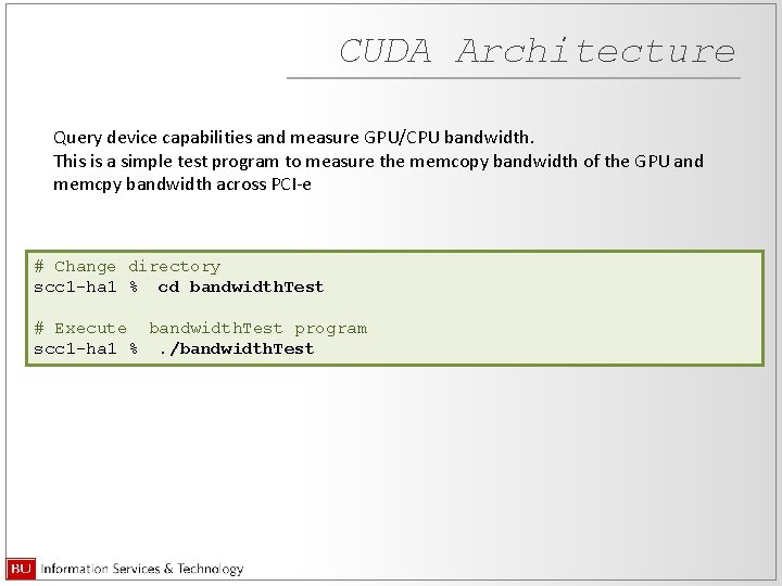 CUDA Architecture Query device capabilities and measure GPU/CPU bandwidth. This is a simple test