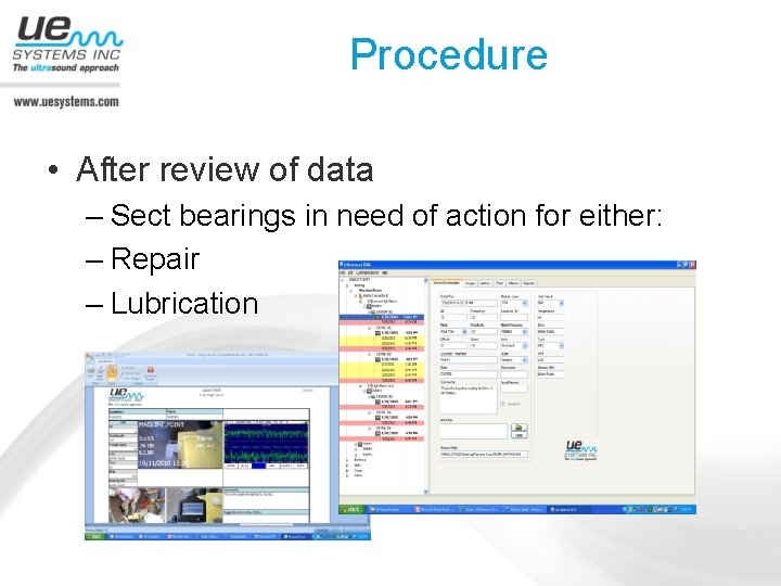 Procedure • After review of data – Sect bearings in need of action for