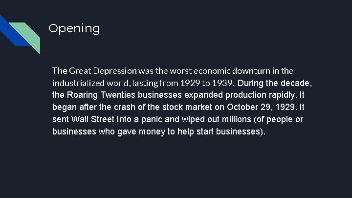 Opening The Great Depression was the worst economic downturn in the industrialized world, lasting