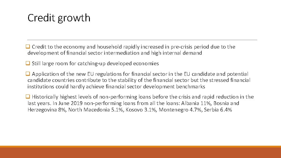 Credit growth q Credit to the economy and household rapidly increased in pre-crisis period