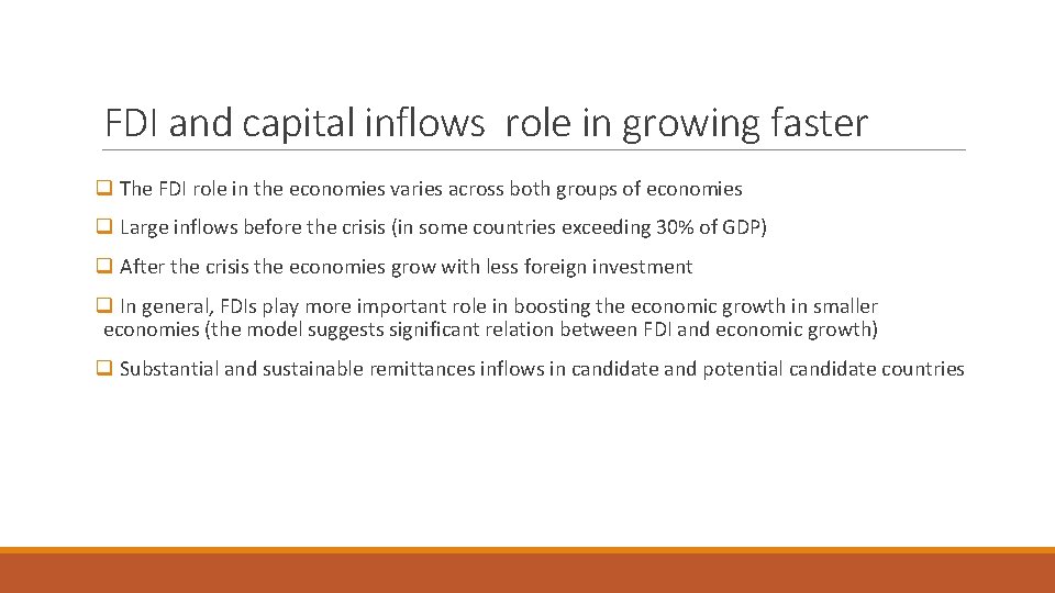 FDI and capital inflows role in growing faster q The FDI role in the