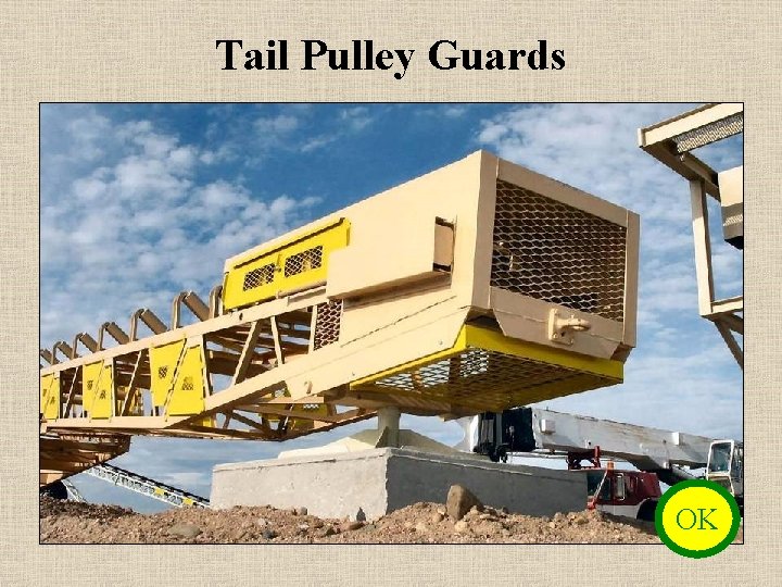 Tail Pulley Guards OK 