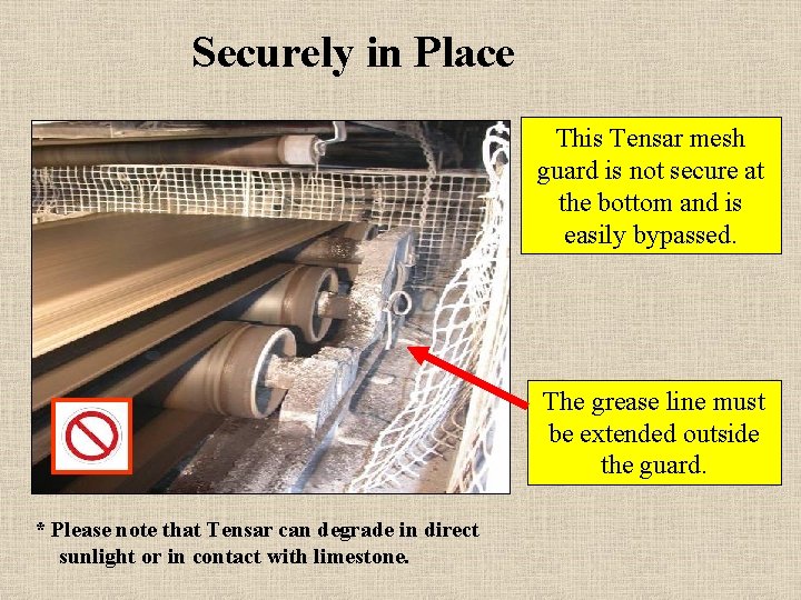 Securely in Place This Tensar mesh guard is not secure at the bottom and