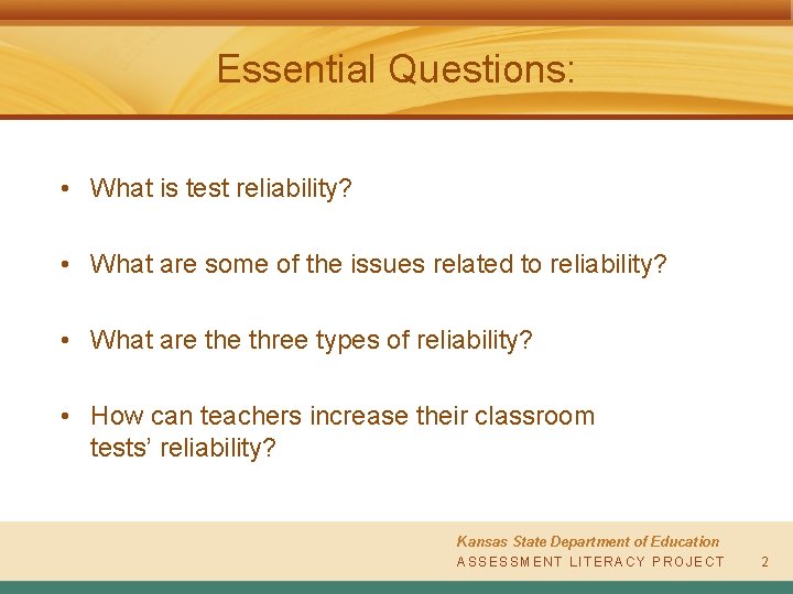 Essential Questions: • What is test reliability? • What are some of the issues