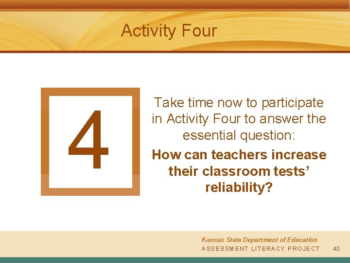 Activity Four 4 Take time now to participate in Activity Four to answer the