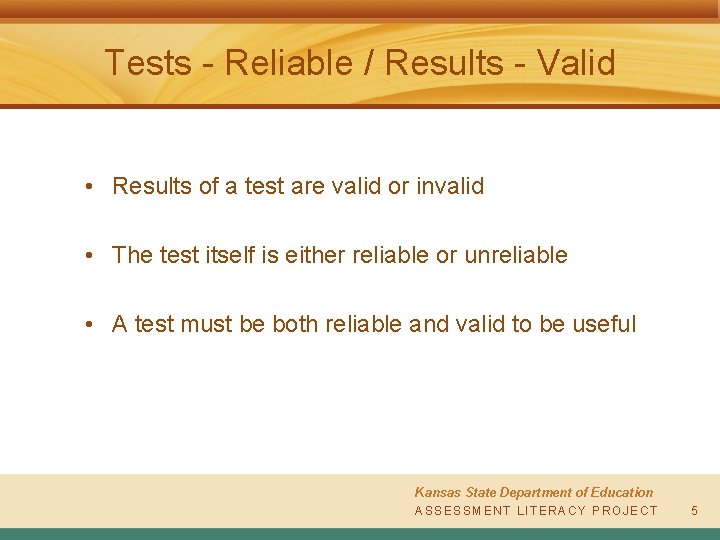 Tests - Reliable / Results - Valid • Results of a test are valid