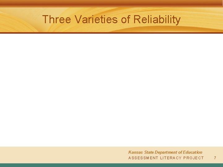 Three Varieties of Reliability Kansas State Department of Education A S SAESSSSEMSESNMTE L NITT