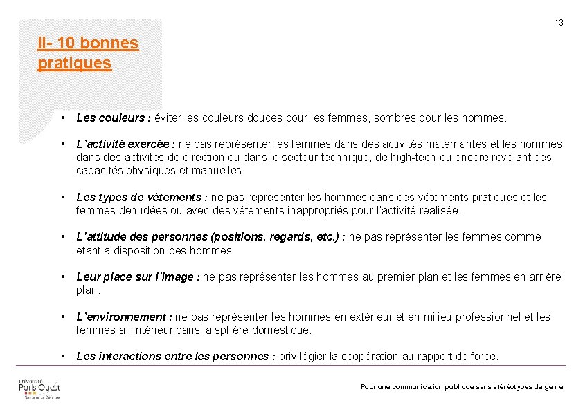 13 II- 10 bonnes pratiques • Les couleurs : éviter les couleurs douces pour