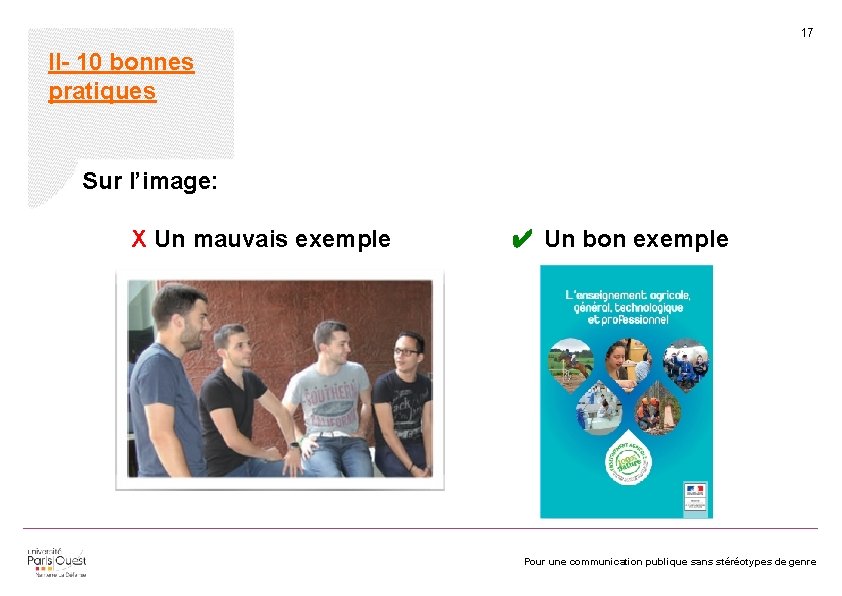 17 II- 10 bonnes pratiques Sur l’image: X Un mauvais exemple ✔ Un bon
