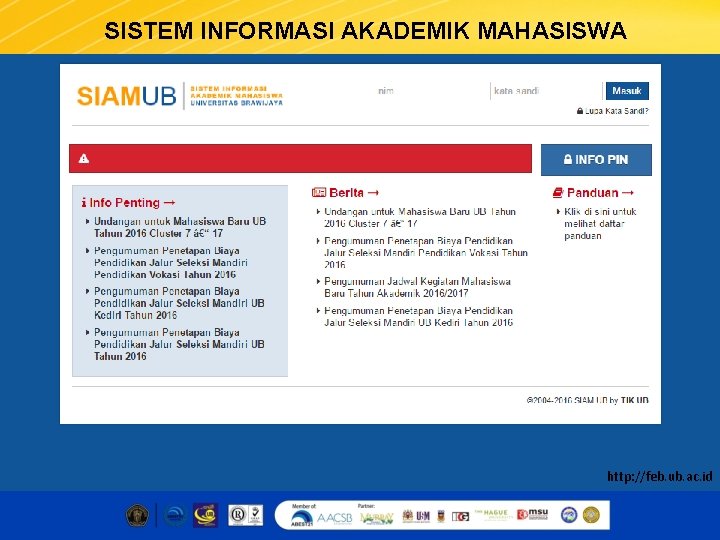 SISTEM INFORMASI AKADEMIK MAHASISWA http: //feb. ub. ac. id 