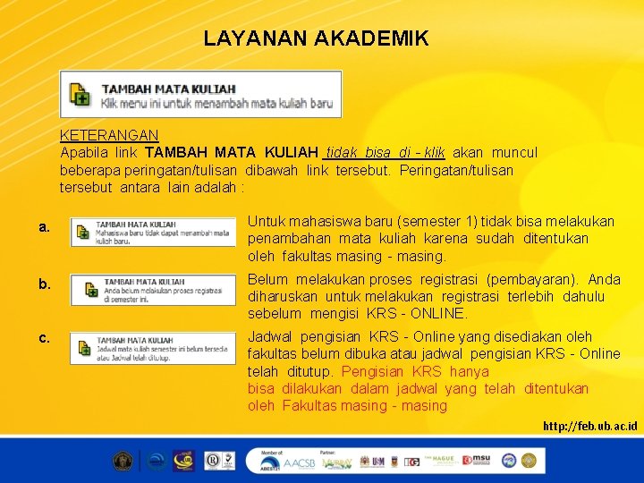 LAYANAN AKADEMIK KETERANGAN Apabila link TAMBAH MATA KULIAH tidak bisa di‐klik akan muncul beberapa