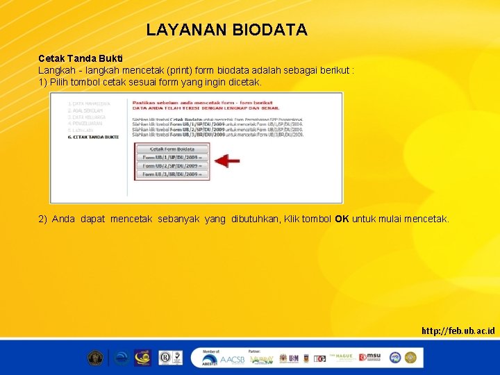 LAYANAN BIODATA Cetak Tanda Bukti Langkah‐langkah mencetak (print) form biodata adalah sebagai berikut :