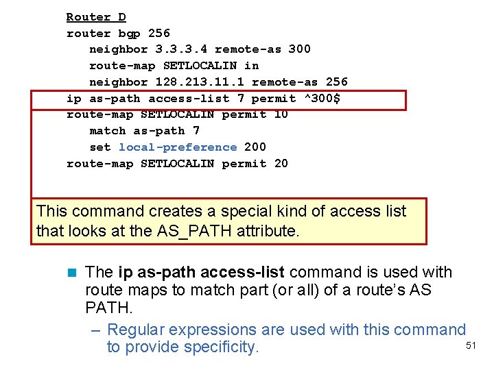 Router D router bgp 256 neighbor 3. 3. 3. 4 remote-as 300 route-map SETLOCALIN