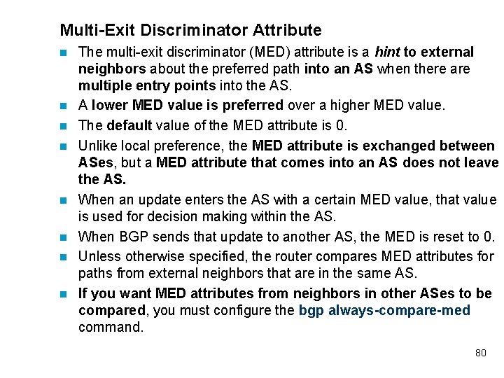 Multi-Exit Discriminator Attribute n n n n The multi-exit discriminator (MED) attribute is a