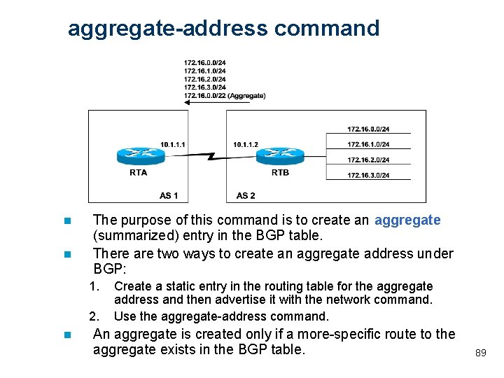 aggregate-address command n n The purpose of this command is to create an aggregate