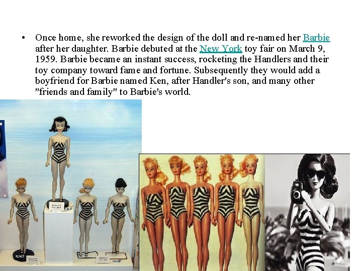  • Once home, she reworked the design of the doll and re-named her