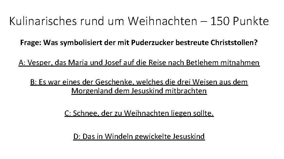 Kulinarisches rund um Weihnachten – 150 Punkte Frage: Was symbolisiert der mit Puderzucker bestreute