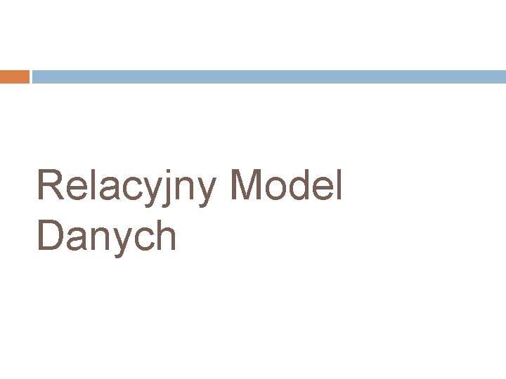 Relacyjny Model Danych 