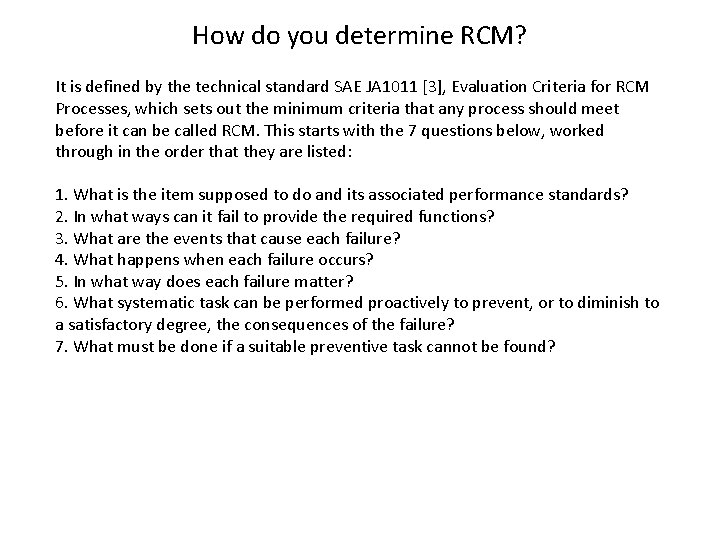 How do you determine RCM? It is defined by the technical standard SAE JA