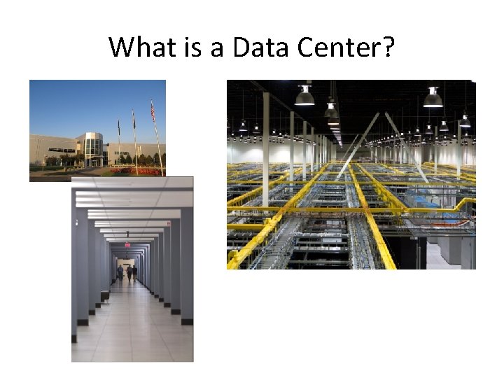 What is a Data Center? 