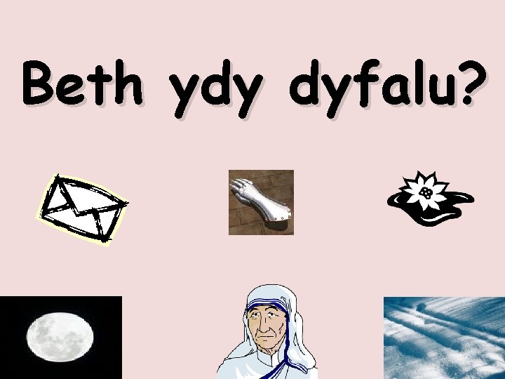 Beth ydy dyfalu? 