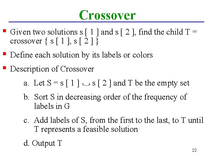 Crossover § Given two solutions s [ 1 ] and s [ 2 ],