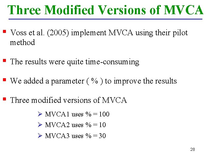 Three Modified Versions of MVCA § Voss et al. (2005) implement MVCA using their