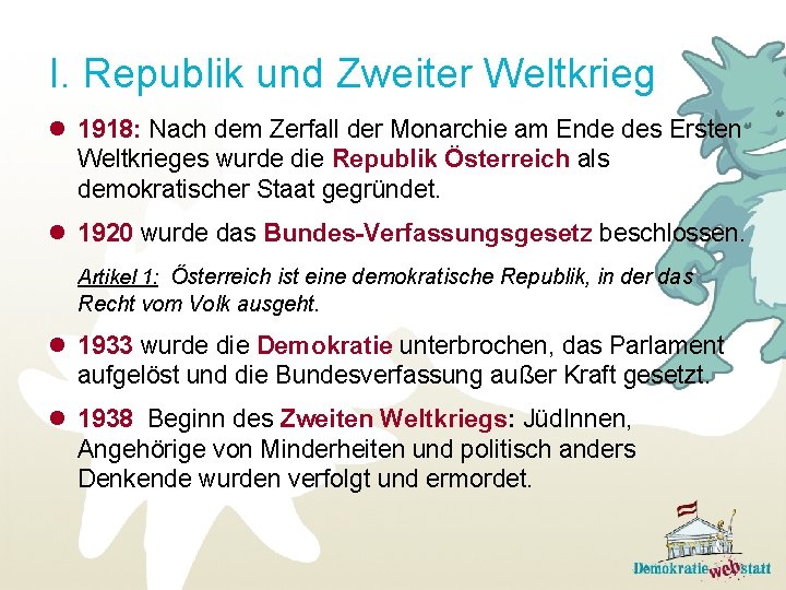 I. Republik und Zweiter Weltkrieg 1918: Nach dem Zerfall der Monarchie am Ende des