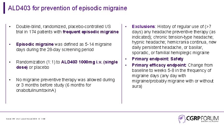 ALD 403 for prevention of episodic migraine • Double-blind, randomized, placebo-controlled US trial in