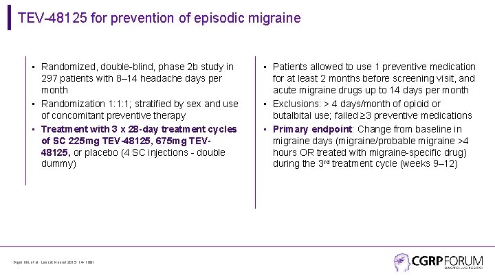 TEV-48125 for prevention of episodic migraine • Randomized, double-blind, phase 2 b study in