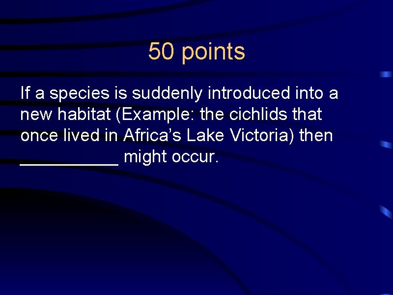 50 points If a species is suddenly introduced into a new habitat (Example: the