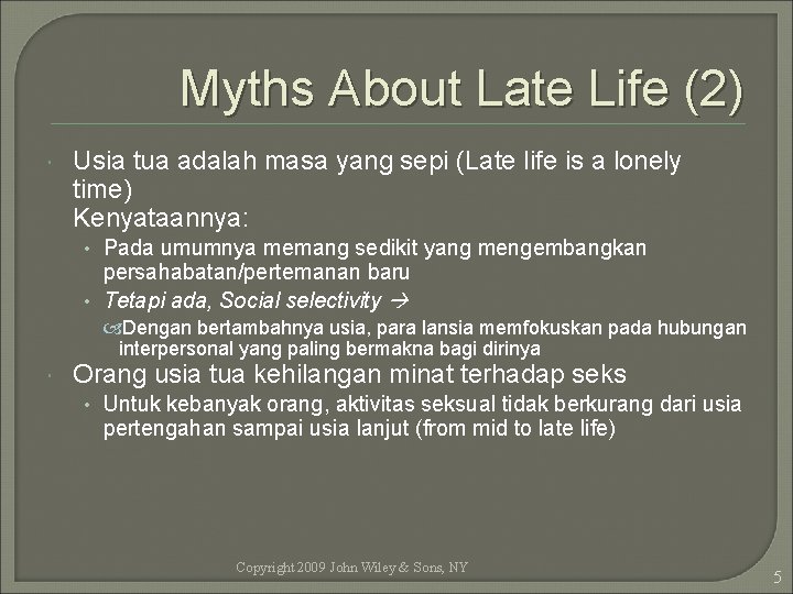 Myths About Late Life (2) Usia tua adalah masa yang sepi (Late life is