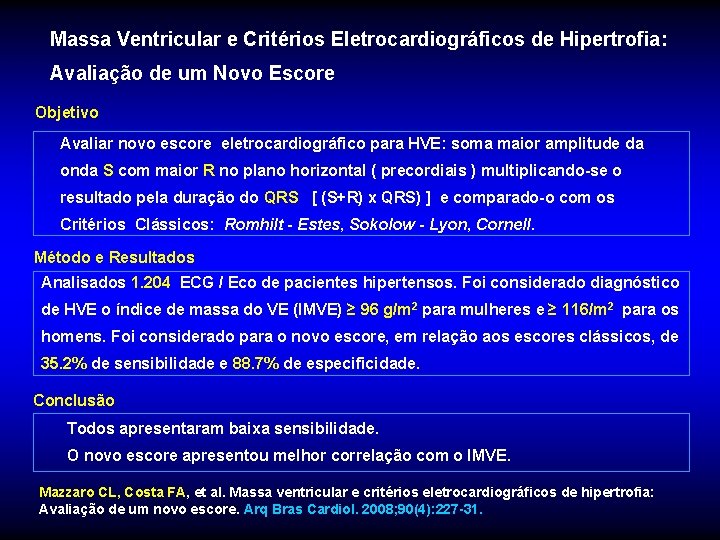 Massa Ventricular e Critérios Eletrocardiográficos de Hipertrofia: Avaliação de um Novo Escore Objetivo Avaliar