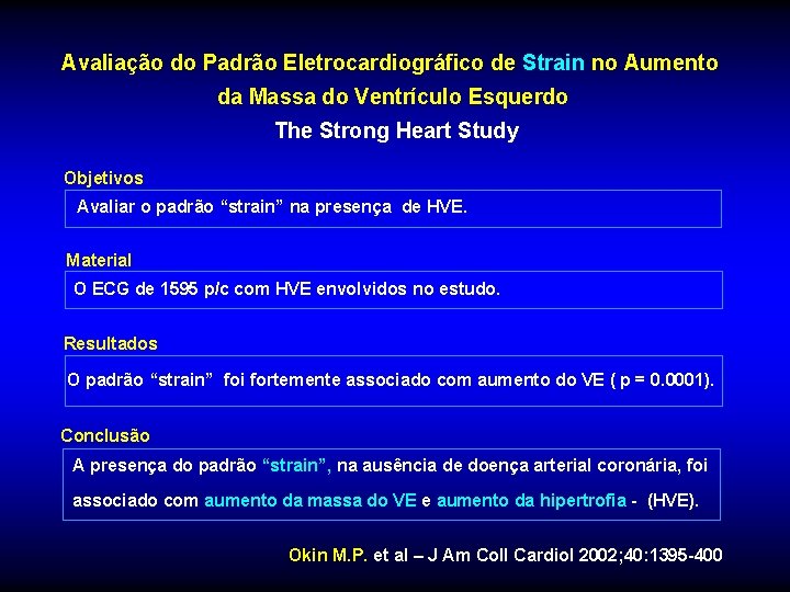 Avaliação do Padrão Eletrocardiográfico de Strain no Aumento da Massa do Ventrículo Esquerdo The