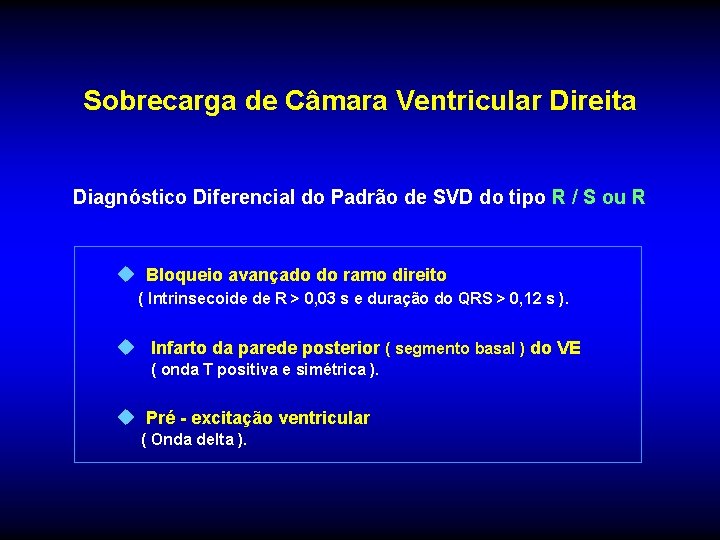 Sobrecarga de Câmara Ventricular Direita Diagnóstico Diferencial do Padrão de SVD do tipo R