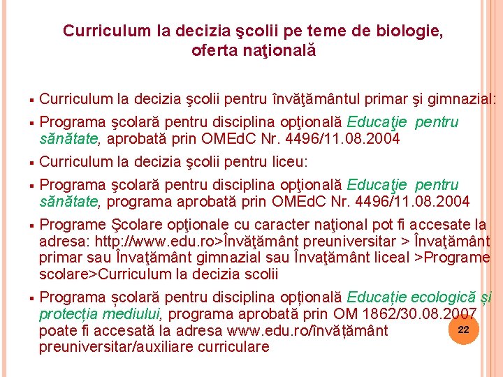 Curriculum la decizia şcolii pe teme de biologie, oferta naţională § Curriculum la decizia