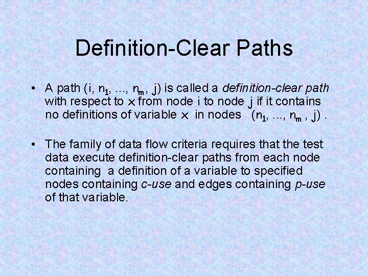 Definition-Clear Paths • A path (i, n 1, . . . , nm, j)