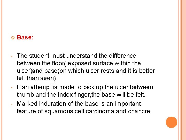  Base: • The student must understand the difference between the floor( exposed surface