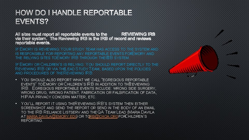 HOW DO I HANDLE REPORTABLE EVENTS? ALL SITES MUST REPORT ALL REPORTABLE EVENTS TO
