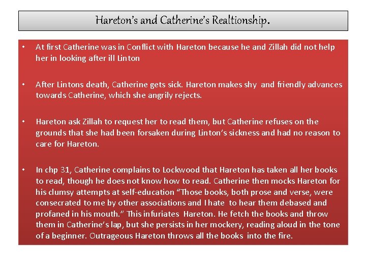 Hareton’s and Catherine’s Realtionship. • At first Catherine was in Conflict with Hareton because