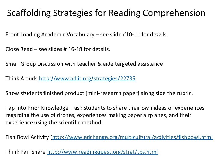 Scaffolding Strategies for Reading Comprehension Front Loading Academic Vocabulary – see slide #10 11