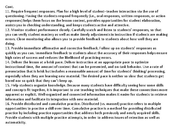 Cont. 11. Require frequent responses. Plan for a high level of student–teacher interaction via