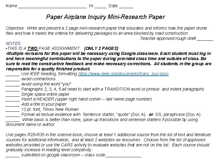 Name _______________ Hr _____ Date ______ Paper Airplane Inquiry Mini-Research Paper Objective: Write and