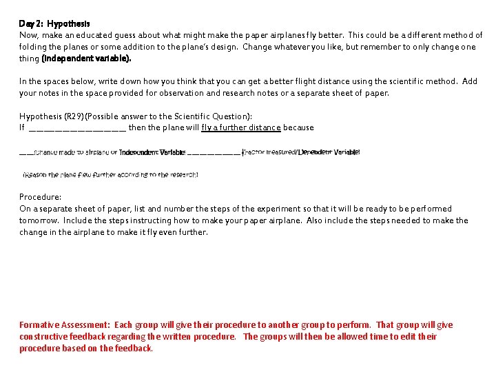 Day 2: Hypothesis Now, make an educated guess about what might make the paper