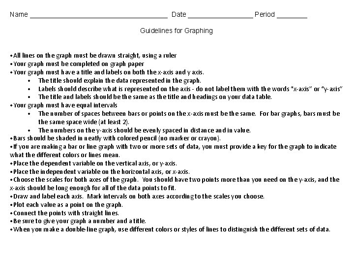 Name __________________ Date _________ Period ____ Guidelines for Graphing • All lines on the