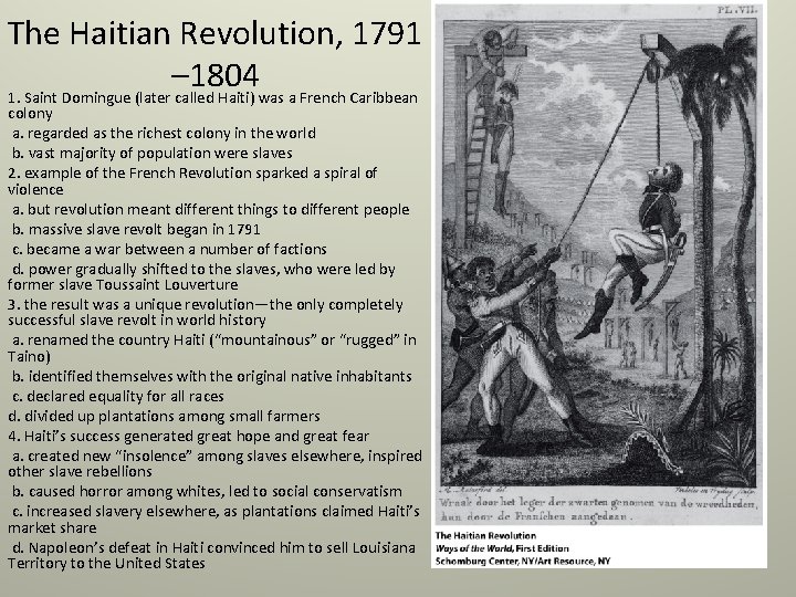 The Haitian Revolution, 1791 – 1804 1. Saint Domingue (later called Haiti) was a